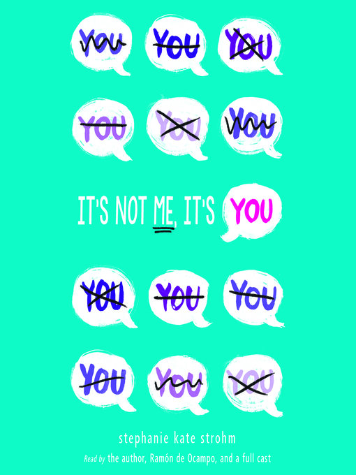 Title details for It's Not Me, It's You by Stephanie Kate Strohm - Available